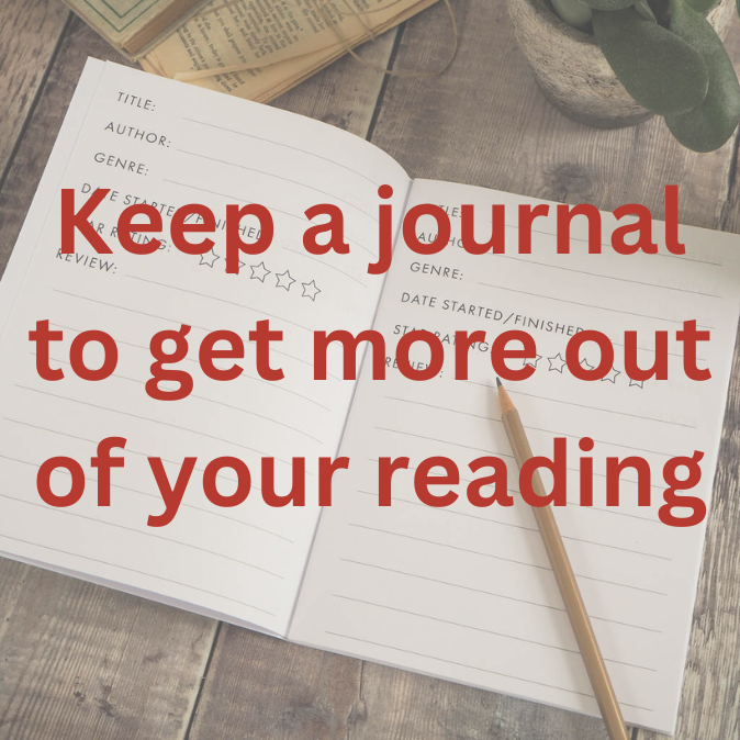 Image of reading journal with caption 'Keep a journal to get more out of your reading'